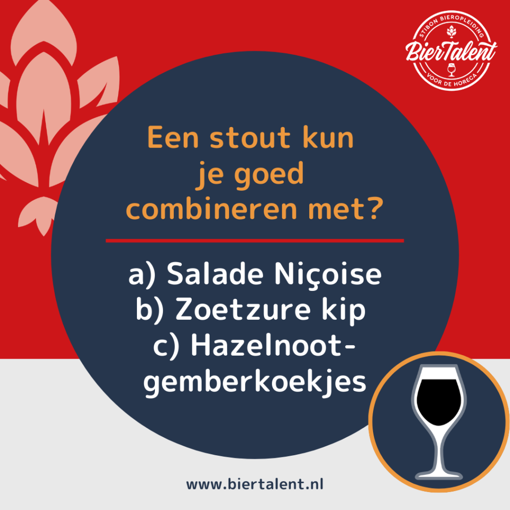 Quizvraag - Een stout kun je goed combineren met - BierTalent