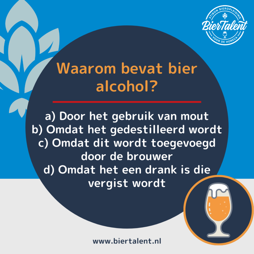 Quizvraag - Waarom bevat bier alcohol - BierTalent