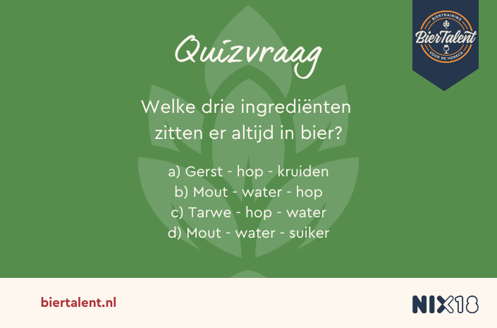 Welke drie ingrediënten zitten altijd in bier